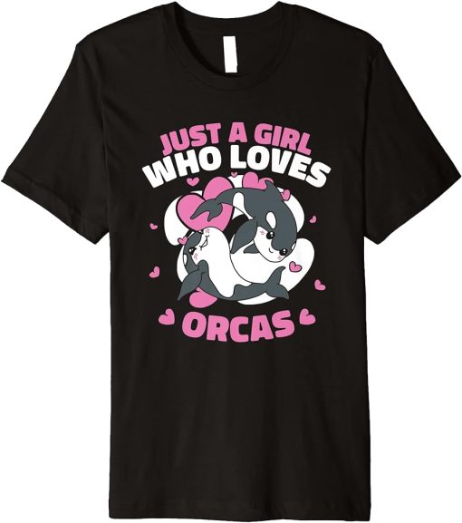 Orca Just a girl who loves orcas Premium T-Shirt