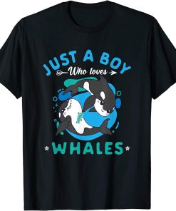 Cute Just A Boy Who Loves Orcas Sea Animal Orca Lover T-Shirt