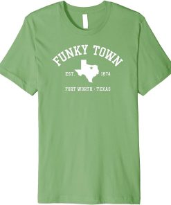 FUNKY TOWN Fort Worth TX Athletic Design Premium T-Shirt